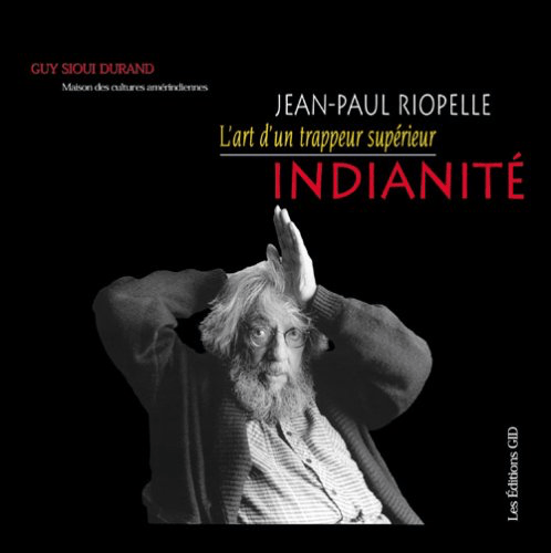 Jean-Paul Riopelle, l'art d'un trappeur supérieur